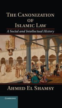 cover of the book The Canonization of Islamic Law