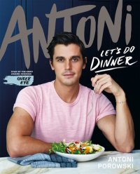 cover of the book Let's Do Dinner: From Antoni Porowski, star of Queer Eye