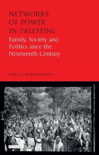 cover of the book Networks of Power in Palestine: Family, Society and Politics Since the Nineteenth Century