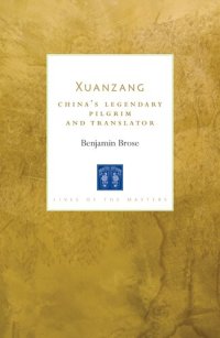 cover of the book Xuanzang: China's Legendary Pilgrim and Translator