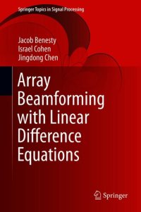 cover of the book Array Beamforming with Linear Difference Equations (Springer Topics in Signal Processing, 20)