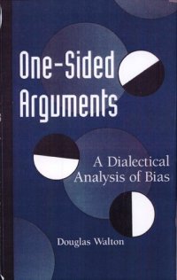 cover of the book One-Sided Arguments: A Dialectical Analysis of Bias