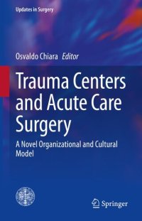 cover of the book Trauma Centers and Acute Care Surgery: A Novel Organizational and Cultural Model