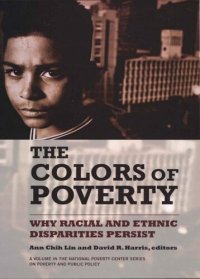 cover of the book The Colors of Poverty: Why Racial and Ethnic Disparities Persist (The National Poverty Center Series on Poverty and Public Policy)