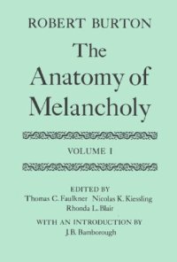 cover of the book The Anatomy of Melancholy: Volume I: Text