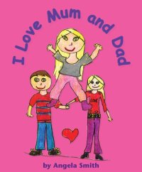 cover of the book I love Mum and Dad