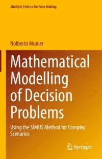 cover of the book Mathematical Modelling of Decision Problems: Using the SIMUS Method for Complex Scenarios