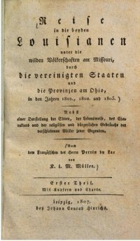 cover of the book Reise in die beiden Louisianen unter die wilden Völkerschaften am Missouri in den Vereinigten Staaten und die Provinzen am Ohio in den Jahren 1801, 1802 und 1803