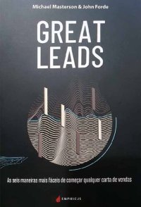 cover of the book Great Leads: As seis maneiras mais fáceis de começar qualquer carta de vendas