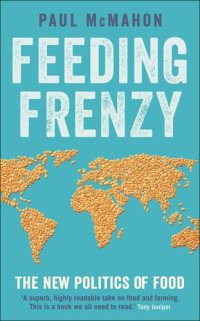 cover of the book Feeding Frenzy: The New Politics of Food