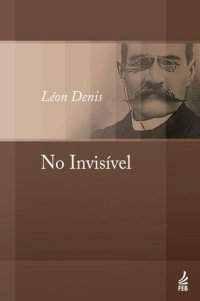 cover of the book No invisível (Coleção Léon Denis)