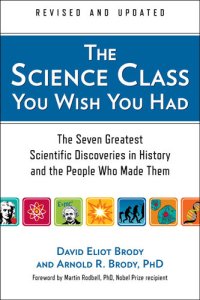 cover of the book Science Class You Wish You Had...: The Seven Greatest Scientific Discoveries in History and the People Who Made Them