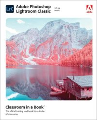 cover of the book Adobe Photoshop Lightroom Classic Classroom in a Book (2021 release)