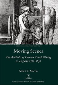 cover of the book Moving Scenes: The Aesthetics of German Travel Writing on England 1783-1820