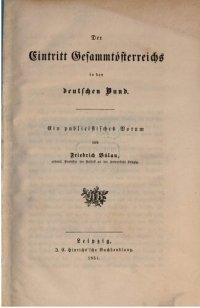 cover of the book Der Eintritt Gesamtösterreichs in den Deutschen Bund: Ein publizistisches Votum