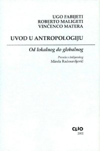 cover of the book Uvod u antropologiju : od lokalnog do globalnog