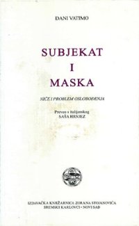 cover of the book Subjekat i maska : niče i problem oslobodenja