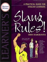 cover of the book Slang Rules!: A Practical Guide for English Learners (Merriam Webster Learner's)