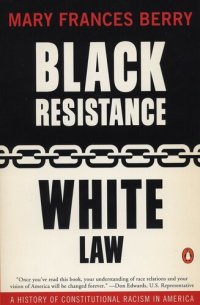 cover of the book Black resistance, white law : a history of constitutional racism in America