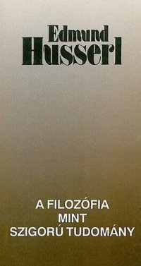 cover of the book A filozófia mint szigorú tudomány