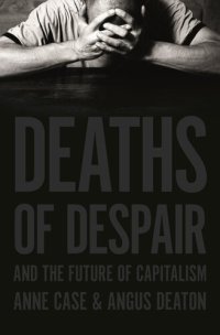 cover of the book Deaths of Despair and the Future of Capitalism