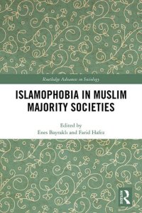 cover of the book Islamophobia in Muslim Majority Societies (Routledge Advances in Sociology)