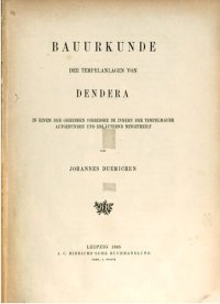 cover of the book Bauurkunde der Tempelanlagen von Dendera in einem der geheimen Korridore im Innern der Tempelmauer aufgefunden