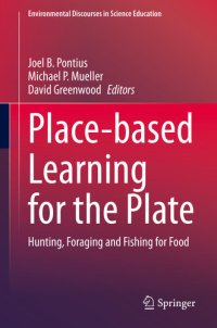 cover of the book Place-based Learning for the Plate : Hunting, Foraging and Fishing for Food