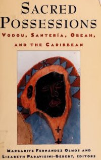 cover of the book Sacred possessions : Vodou, Santería, Obeah, and the Caribbean