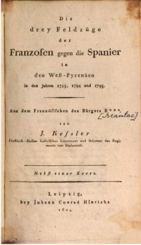 cover of the book Die drei Feldzüge der Franzosen gegen die Spanier in den West-Pyrenäen in den Jahren 1793, 1794 und 1795