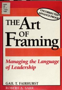 cover of the book The art of framing : managing the language of leadership