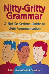 cover of the book Nitty-Gritty Grammar: A Not-So-Serious Guide to Clear Communication