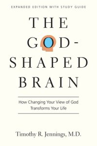 cover of the book The God-Shaped Brain: How Changing Your View of God Transforms Your Life