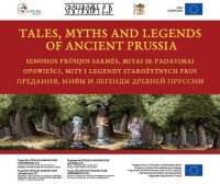 cover of the book Tales, Myths and Legends of Ancient Prussia = Senosios Prūsijos sakmės, mitai ir padavimai = Opowieści, mity i legendy starożytnych Prus = Предания, мифы и легенды Древней Пруссии