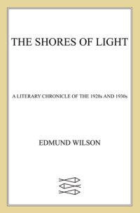 cover of the book Shores of Light: A Literary Chronicle of the 1920s and 1930s