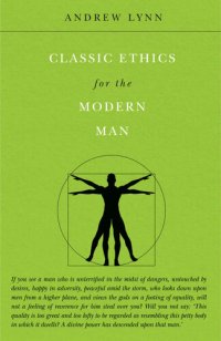 cover of the book Classic Ethics for the Modern Man