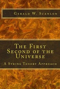 cover of the book The First Second of the Universe: A String Theory Approach