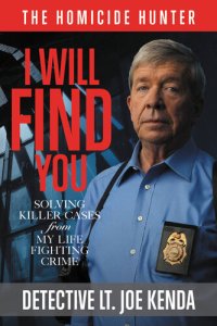 cover of the book I Will Find You: Solving Killer Cases from My Life Fighting Crime