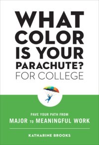 cover of the book What Color Is Your Parachute? for College Pave Your Path from Major to Meaningful Work.