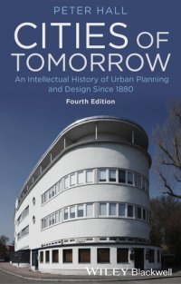 cover of the book Cities of Tomorrow: An Intellectual History of Urban Planning and Design Since 1880