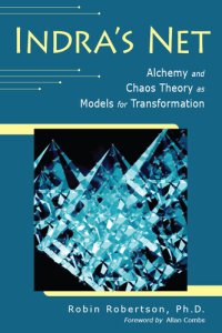 cover of the book Indra's Net: Alchemy and Chaos Theory as Models for Transformation