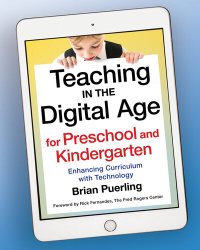 cover of the book Teaching in the Digital Age for Preschool and Kindergarten: Enhancing Curriculum with Technology