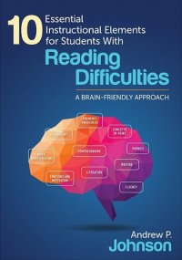 cover of the book 10 Essential Instructional Elements for Students with Reading Difficulties: A Brain-Friendly Approach