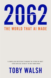 cover of the book 2062 : the world AI made