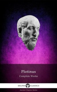 cover of the book Delphi Complete Works of Plotinus (Illustrated) (Delphi Ancient Classics Book 54)