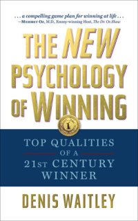 cover of the book The New Psychology of Winning: Top Qualities of a 21st Century Winner