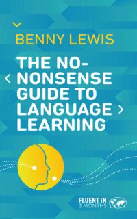 cover of the book The No-Nonsense Guide to Language Learning: Hacks and Tips to Learn a Language Faster