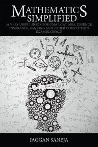 cover of the book Mathematics simplified : a very useful book for GMAT, CAT, MBA, defence, insurance, banking and other competition examinations