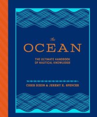 cover of the book The Ocean The Ultimate Handbook of Nautical Knowledge.