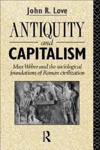 cover of the book Antiquity and Capitalism : Max Weber and the Sociological Foundations of Roman Civilization.